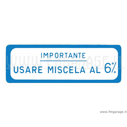 Adesivo Vespa "Importante usare miscela al 6%" blu,  Vespa 150 GS 1954>61 - VS1T>5T